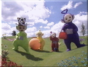 Oh! It's so nice in Tele Tubby Land!